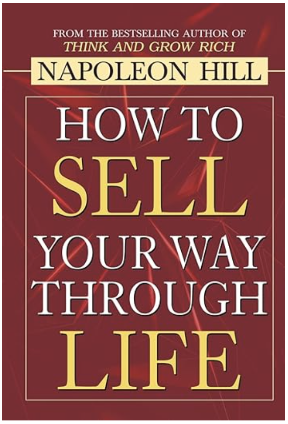Best Napoleon Hill Books How to Sell Your Way Through Life